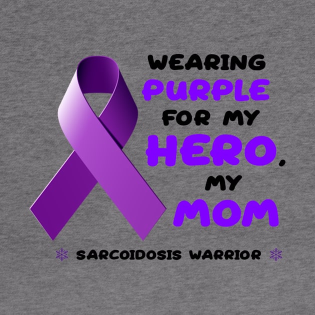 My Mom is a Sarcoidosis Warrior by imphavok